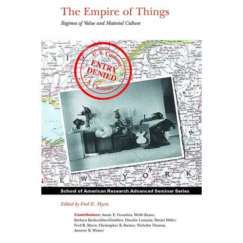 The Empire of Things: Regimes of Value and Material Culture