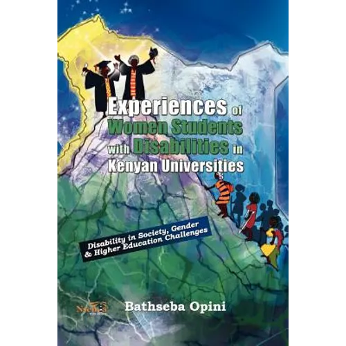Experiences of Women Students with Disabilities in Kenyan Universities