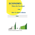 Economy: Where Do You Stand and How to Make it Better