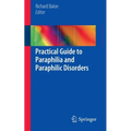 Practical Guide to Paraphilia and Paraphilic Disorders