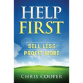 Help First: Sell Less. Profit More.