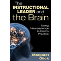 The Instructional Leader and the Brain: Using Neuroscience to Inform Practice