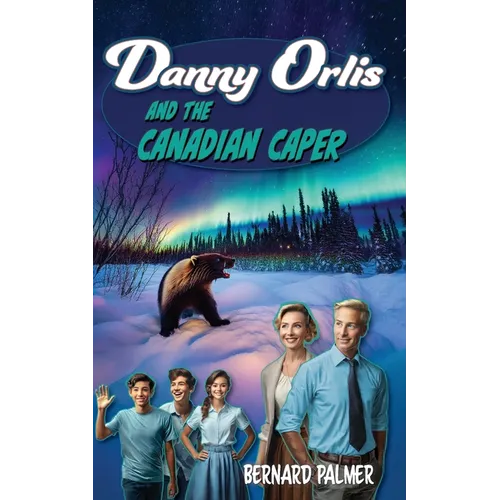 Danny Orlis and the Canadian Caper