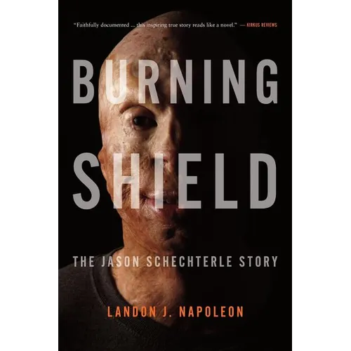Burning Shield: The Jason Schechterle Story