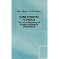 Trans-European Networks: The Political Economy of Integrating Europe's Infrastructure