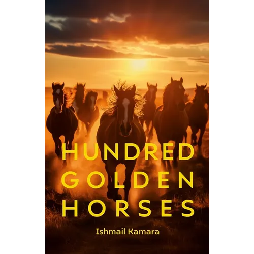 Hundred Golden Horses: A journey to the promissed land