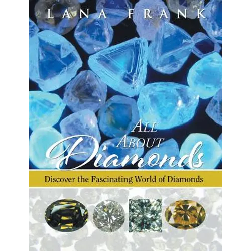 All About Diamonds: Discover the Fascinating World of Diamonds