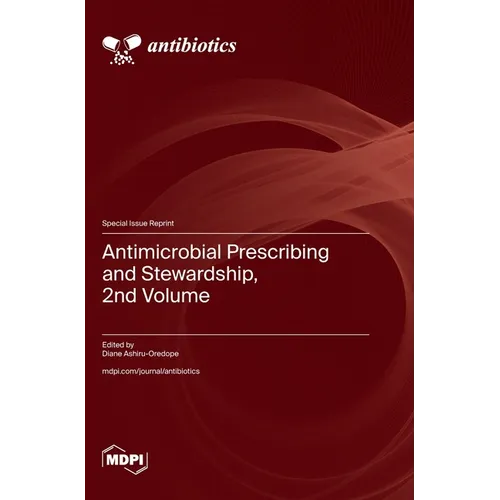 Antimicrobial Prescribing and Stewardship, 2nd Volume