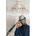 The Down Entrepreneur: A Blueprint to Business Rejuvenation