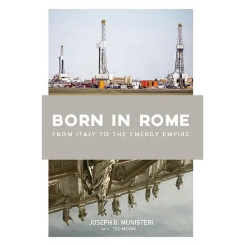 Born in Rome: From Italy to the Energy Empire