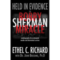 Held in Evidence: The Bobby Sherman Miracle