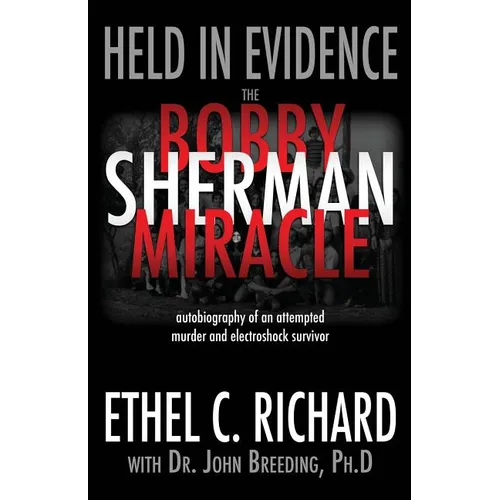 Held in Evidence: The Bobby Sherman Miracle