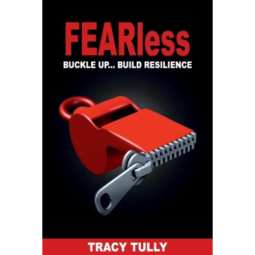 Fearless: Buckle Up...Build Resilience