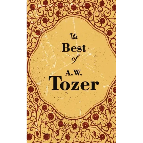 The Best Of A. W. Tozer
