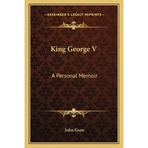 King George V: A Personal Memoir