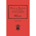 Annals and Antiquities of the Counties and County Families of Wales [Revised and Enlarged Edition, 1872]. in Two Volumes. Volume II