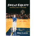 Sweat Equity: From Ball Boy to Builder