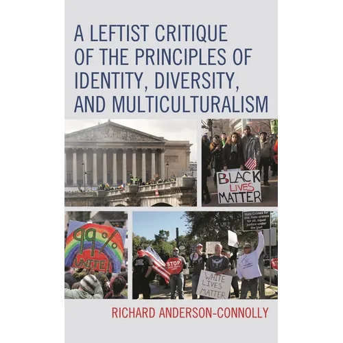 Leftist Critique of the Principles of Identity, Diversity, and Multiculturalism