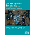 The Neuroscience of Everyday Life: An Applied Guide for Health Sciences Students