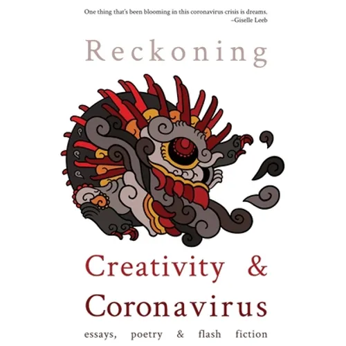 Reckoning: Creativity and Coronavirus