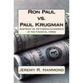 Ron Paul vs. Paul Krugman: Austrian vs. Keynesian economics in the financial crisis