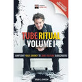 Tube Ritual Volume I: Jumpstart Your Journey To 5000 YouTube Subscribers!