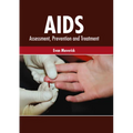 Aids: Assessment, Prevention and Treatment