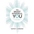 The Most Powerful You: 7 Bravery-Boosting Paths to Career Bliss