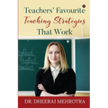 Teachers' Favourite Teaching Strategies That Work