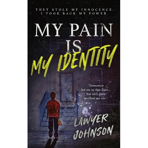 My Pain Is My Identity