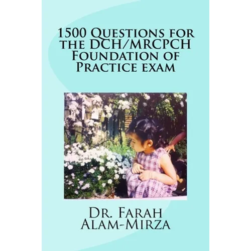 1500 Questions for the DCH/ MRCPCH Foundation of Practice exam