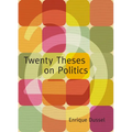Twenty Theses on Politics