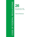 Code of Federal Regulations Title 26, Volume 6, April 1, 2015