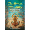 Clarity Can Look Crazy