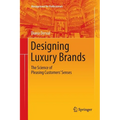 Designing Luxury Brands: The Science of Pleasing Customers' Senses