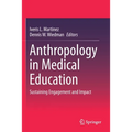Anthropology in Medical Education: Sustaining Engagement and Impact