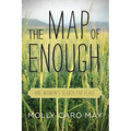 The Map of Enough: One Woman's Search for Place