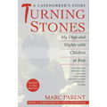Turning Stones: My Days and Nights with Children at Risk A Caseworker's Story