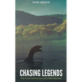 Chasing Legends: The Truth behind the Loch Ness Monster