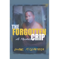 The Forgotten Crip