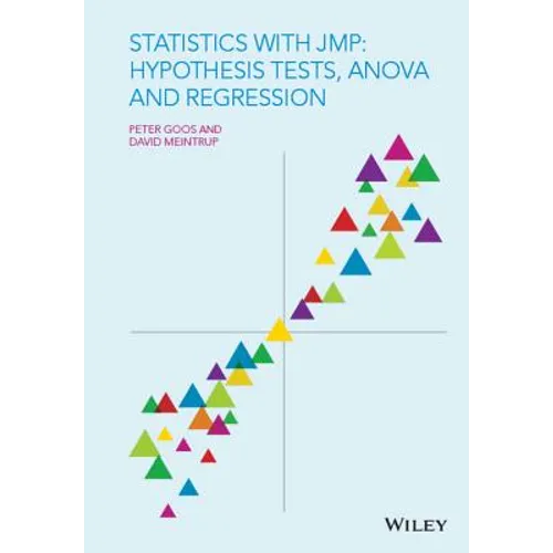 Statistics with Jmp: Hypothesis Tests, Anova and Regression