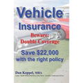 Vehicle Insurance: Beware: Double Coverage Save $22,000 with the right policy