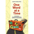 One Word at a Time: A Road Map for Navigating Through Dyslexia and Other Learning
