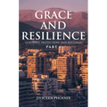 Grace and Resilience: Guidance, Protection, and Blessings: Part 1