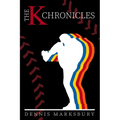 The K Chronicles: The Shaping of a Legend