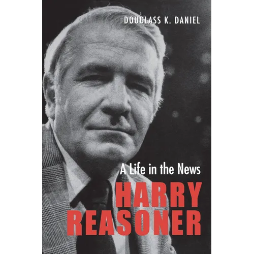 Harry Reasoner: A Life in the News