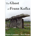 The Ghost of Franz Kafka: New Poems