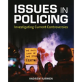 Issues in Policing: Investigating Current Controversies