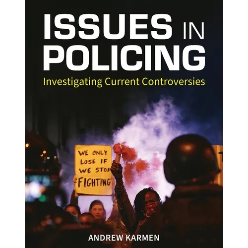 Issues in Policing: Investigating Current Controversies
