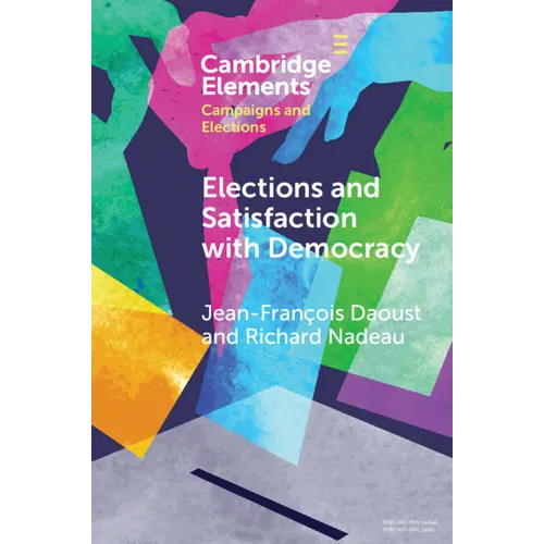 Elections and Satisfaction with Democracy